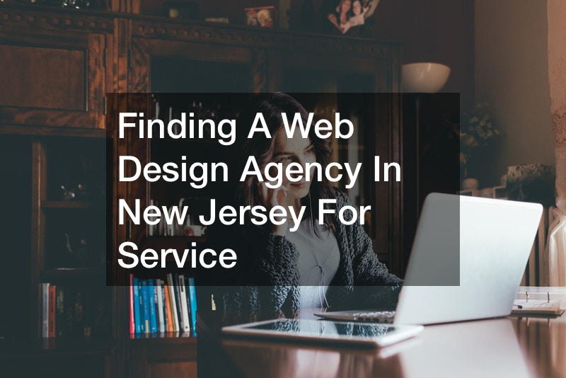 Finding A Web Design Agency In New Jersey For Service