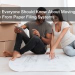 What Everyone Should Know About Moving Away From Paper Filing Systems