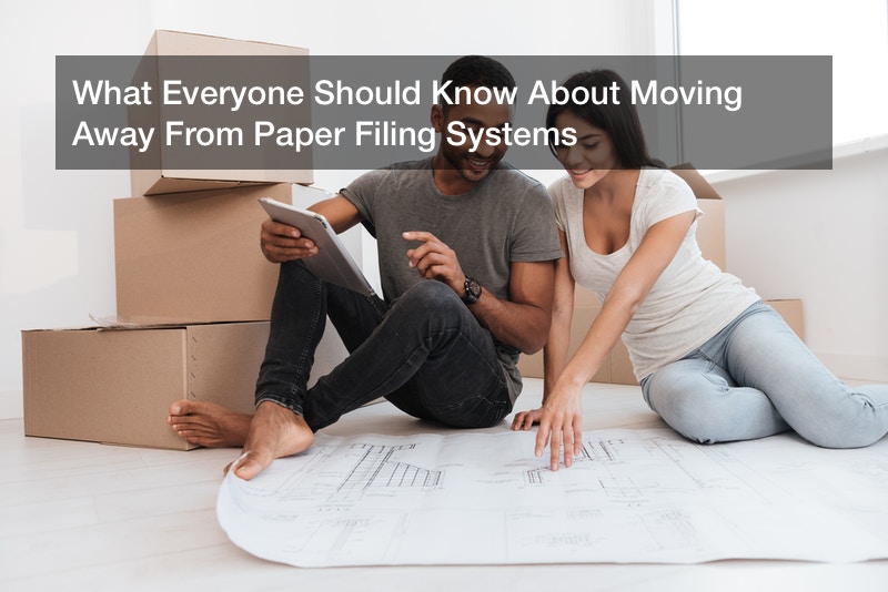 What Everyone Should Know About Moving Away From Paper Filing Systems