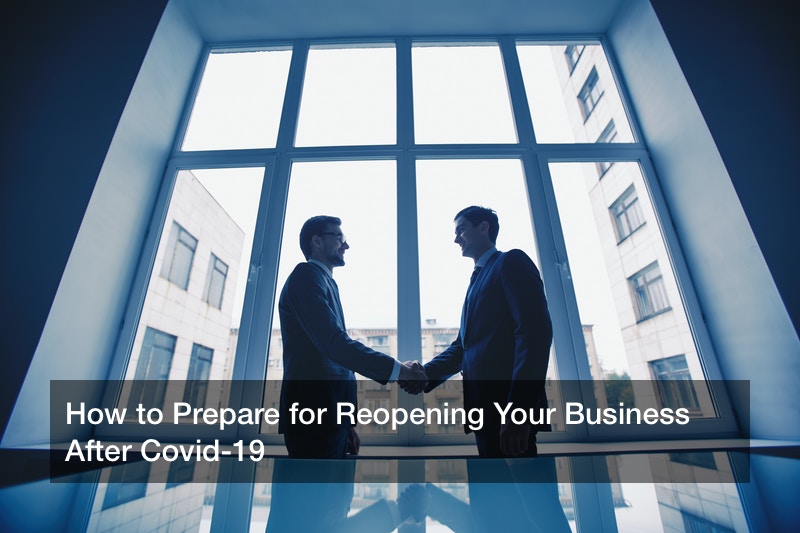 How to Prepare for Reopening Your Business After Covid-19