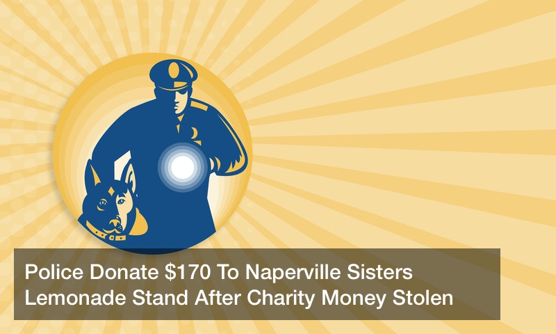 Police Donate $170 To Naperville Sisters Lemonade Stand After Charity Money Stolen