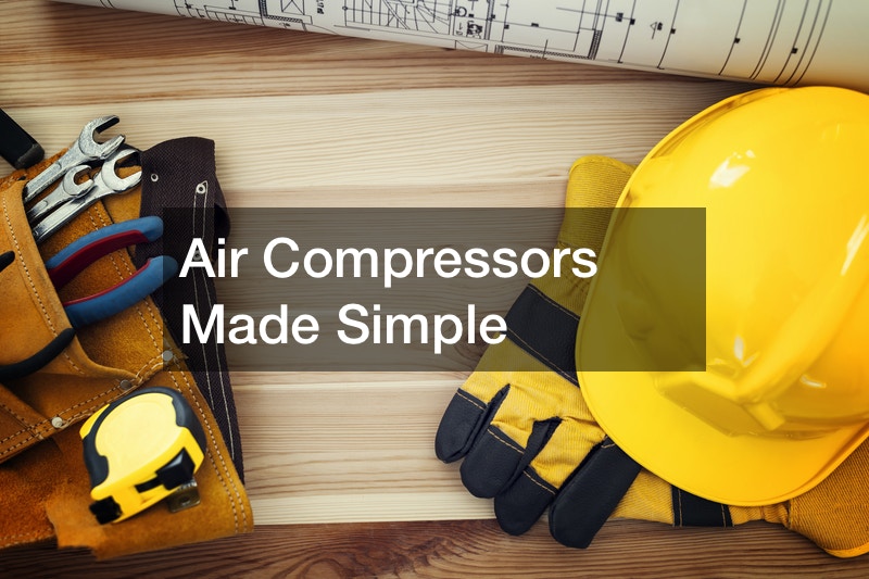 Air Compressors Made Simple