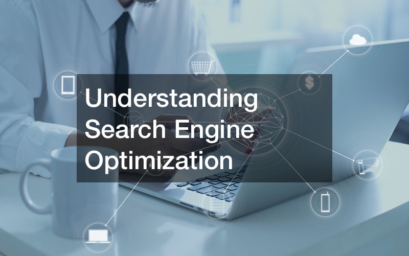 Understanding Search Engine Optimization