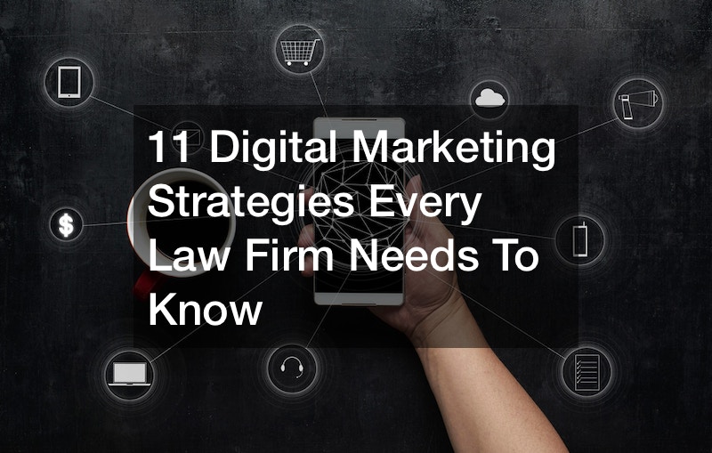 11 Digital Marketing Strategies Every Law Firm Needs to Know