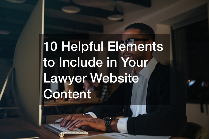 10 Helpful Elements to Include in Your Lawyer Website Content