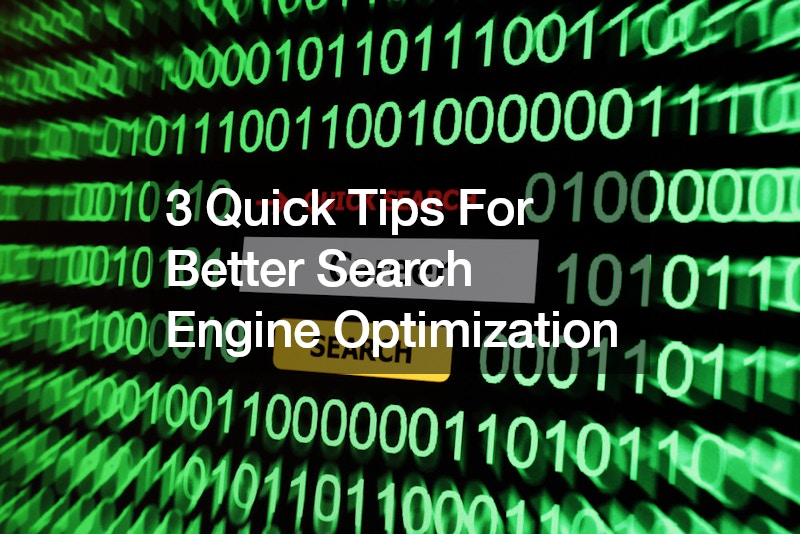 3 Quick Tips for Better Search Engine Optimization