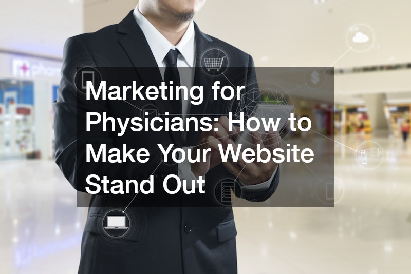 Marketing for Physicians  How to Make Your Website Stand Out